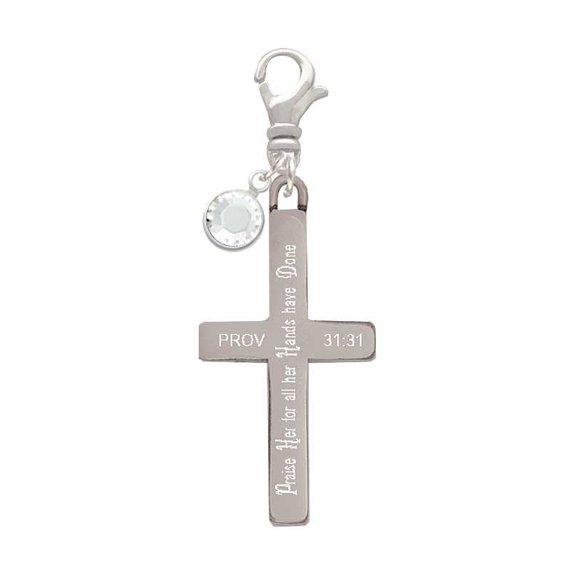 Delight Jewelry Stainless Steel Proverbs 31:31 - Praise Her Engraved Cross - - Silvertone Clip on Charm with Clear Crystal Drop