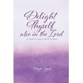 thumbnail image 1 of Delight Thyself Also In The Lord: a simple daily devotional, (Paperback), 1 of 1