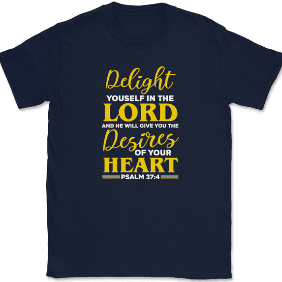 Delight Yourself In The Lord T-Shirt Christian Religious Jesus Pride Faith Tee - Navy, M