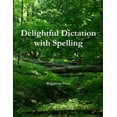 thumbnail image 1 of Delightful Dictation with Spelling, (Paperback), 1 of 1