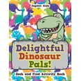 thumbnail image 1 of Delightful Dinosaur Pals! Seek and Find Activity Book (Paperback), 1 of 1