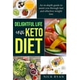 thumbnail image 1 of DELIGHTFUL LIFE WITH KETO DIET: An in-depth guide to assist you through fast and effective weight loss with keto diet through detoxification and fat loss Paperback 1698920725 9781698920726 Nick Ryan, 1 of 1