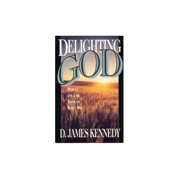 Pre-Owned Delighting God: How to Live at the Center of God's Will Paperback
