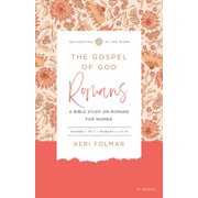 The Gospel of God Vol 1 The Gospel of God A Bible Study on Romans for Women Vol 1, Hardcover