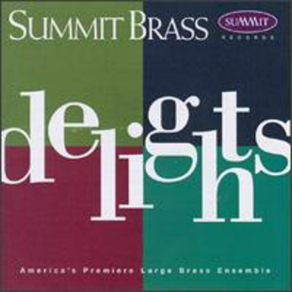 Pre-Owned Delights (CD 0099402129723) by Summit Brass, Carl Topilow (conductor)
