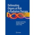 thumbnail image 1 of Pre-Owned Delineating Organs at Risk in Radiation Therapy (Hardcover) 8847052564 9788847052567, 1 of 1