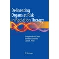 thumbnail image 1 of Delineating Organs at Risk in Radiation Therapy, (Hardcover), 1 of 1