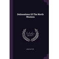 thumbnail image 1 of Delineations Of The North Western (Paperback), 1 of 1