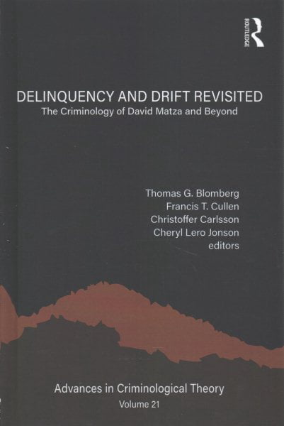 Delinquency and Drift Revisited : The Criminology of David Matza and ...