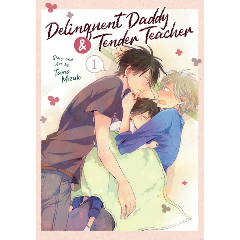 Delinquent Daddy and Tender Teacher: Delinquent Daddy and Tender