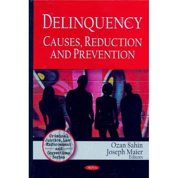 Deliquency : Causes, Reduction and Prevention