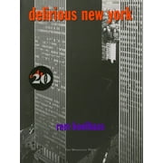 Delirious New York A Retroactive Manifesto for Manhattan, Paperback