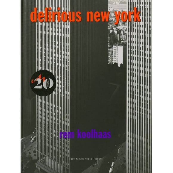 Delirious New York : A Retroactive Manifesto for Manhattan (Paperback)