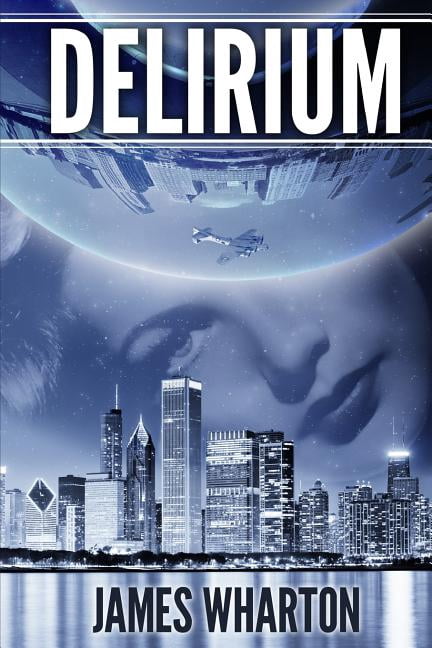 Delirium (Paperback) by James Wharton