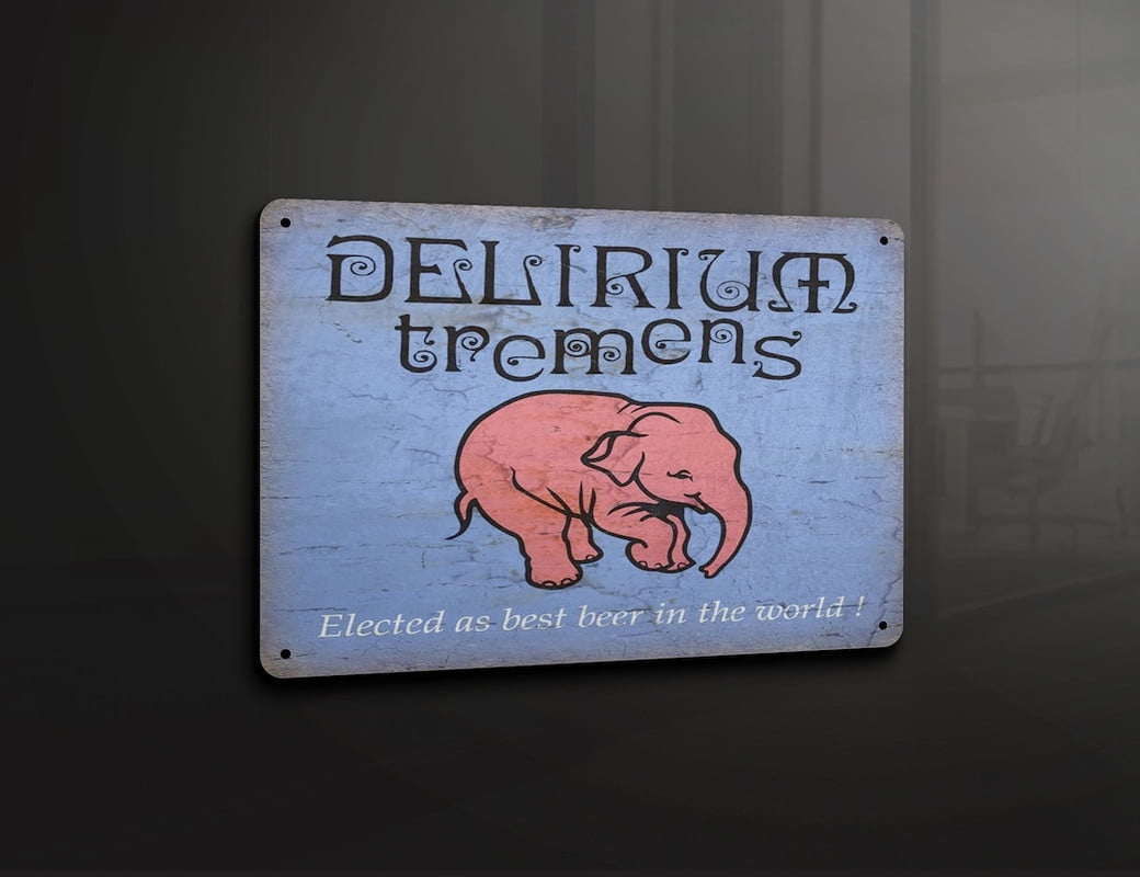 Delirium Tremens Metal Sign Metal Plaque Wall Art Decor Signage 12×8