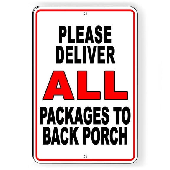 Deliver All Packages To Back Porch Metal Sign delivery Size: 8 x 12 Inch