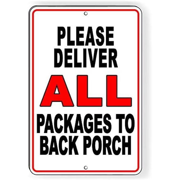 Deliver All Packages to Back Porch Metal Sign 12"x8"