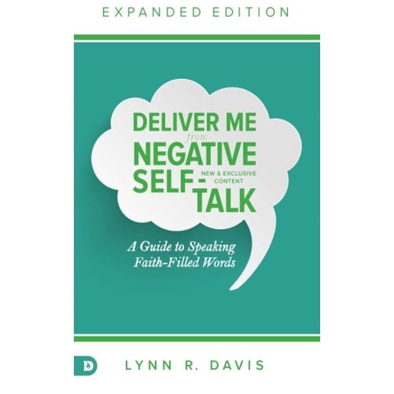 Pre-Owned Deliver Me from Negative Self-Talk Expanded Edition : A Guide to Speaking Faith-Filled Words (Paperback) 9780768407679