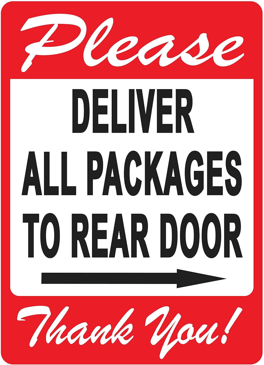 Package Rear Deliver All Packages to Rear Door Sign – A Pleasant Reminder to ...