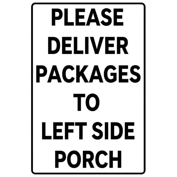 Deliver Packages To Left Side Porch Sign 8"x12" - Delivery Drop Off Aluminum Metal for Home Business Office Indoor Outdoor Use