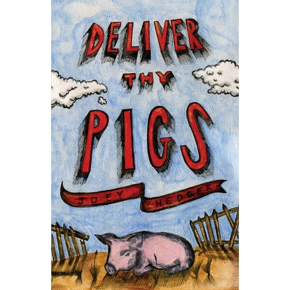 Deliver Thy Pigs, (Paperback)