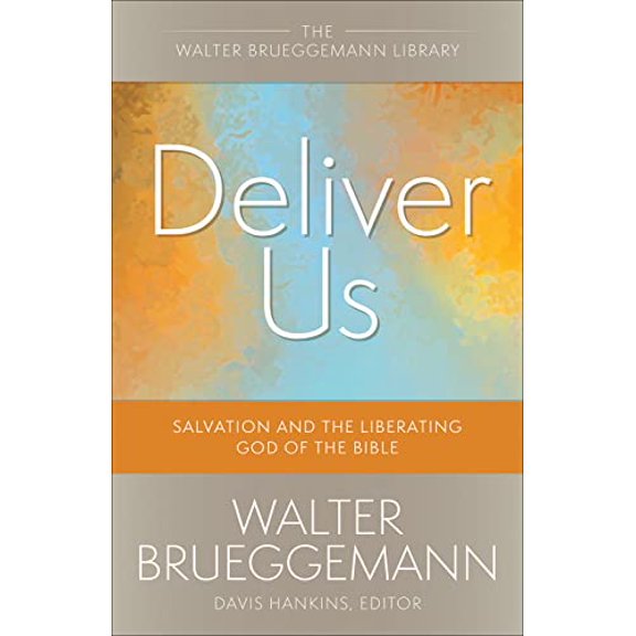 Pre-Owned Deliver Us: Salvation and the Liberating God of the Bible (Walter Brueggemann Library), 9780664265885, Paperback,