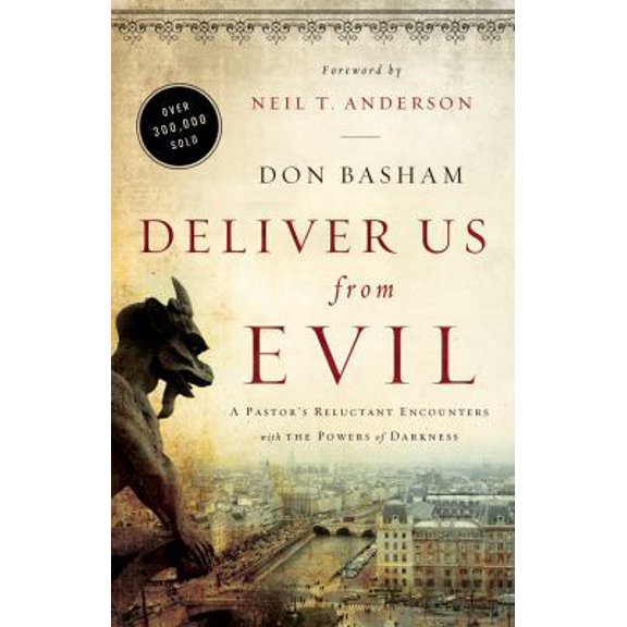 Pre-Owned Deliver Us from Evil: A Pastor's Reluctant Encounters with the Powers of Darkness (Paperback) 0800796039 9780800796037