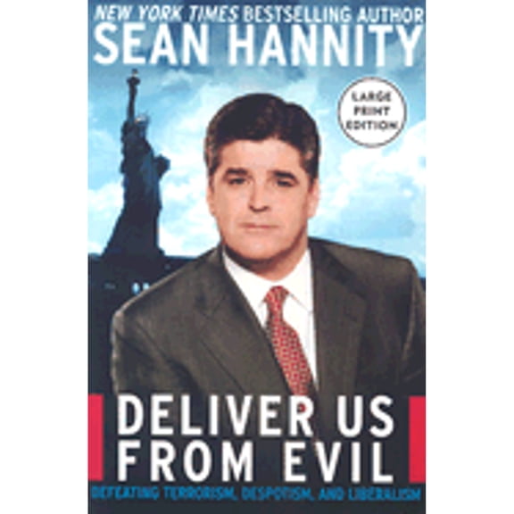 Pre-Owned Deliver Us from Evil: Defeating Terrorism, Despotism, and Liberalism (Paperback) 0060726881 9780060726881