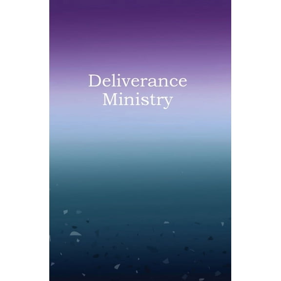Deliverance Ministry, (Paperback)
