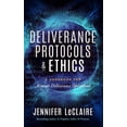 thumbnail image 1 of Deliverance Protocols &amp; Ethics: A Handbook for Accurate Deliverance Operations, (Paperback), 1 of 1