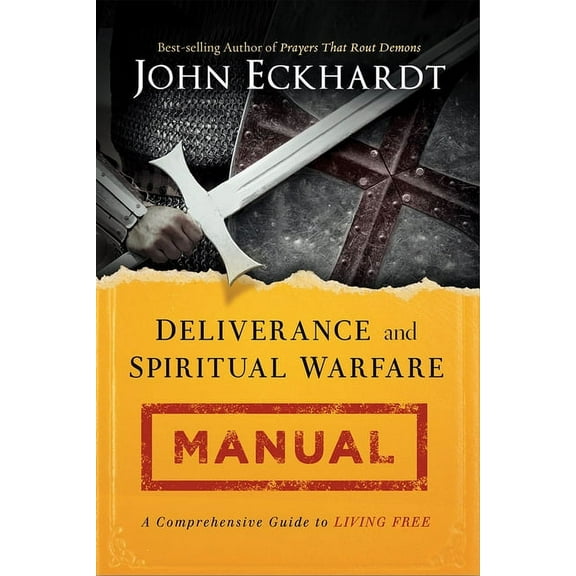 Deliverance and Spiritual Warfare Manual: A Comprehensive Guide to Living Free