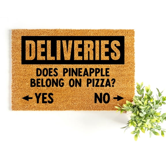 Deliveries Doormat | Pineapple Belong on Pizza | Funny Doormat | Welcome Mat | Funny Door Mat | Funny Gift | Home Doormat | New Home Gift