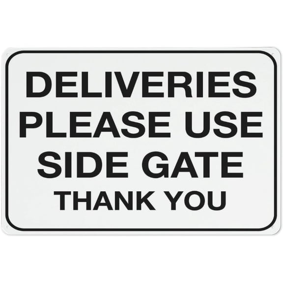 Deliveries Please Use Side Gate Thank You Sign Sign, 8 X 12 Grade Reflective Sheeting Rust Free Aluminum, Weather Resistant, Waterproof, Easy To Mount