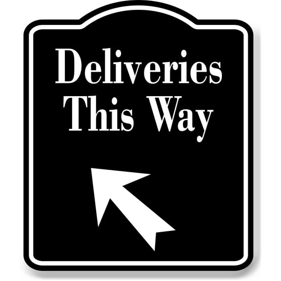Deliveries This Way 45 Degree Up Left Arrow BLACK Aluminum Composite Sign