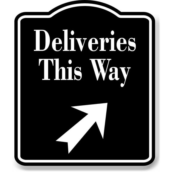 Deliveries This Way 45 Degree Up Right Arrow BLACK Aluminum Composite Sign, 8.5"x10"