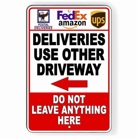 Deliveries Use Other Driveway Arrow Left Do Not Leave Anything Here Metal Sign Magnetic Sign delivery instructions SIZE: 8" x 12"