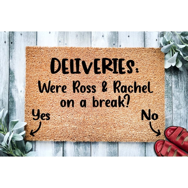 Were Ross And Rachel On A Break Doormat