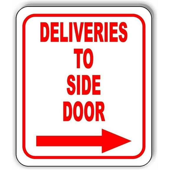 Deliveries to side door Right Arrow Aluminum Composite Sign, 8.5"x10"