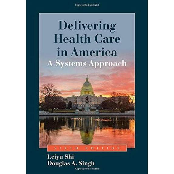 Pre-Owned Delivering Health Care in America : A Systems Approach (Paperback) 9781284037753