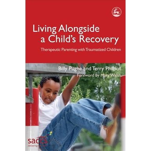 Pre-Owned Delivering Recovery: Living Alongside a Child's Recovery: Therapeutic Parenting with Traumatized Children (Paperback)
