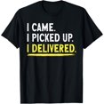thumbnail image 1 of Delivery Driver I Delivered Package Grocery Food Deliveries T-Shirt, 1 of 4