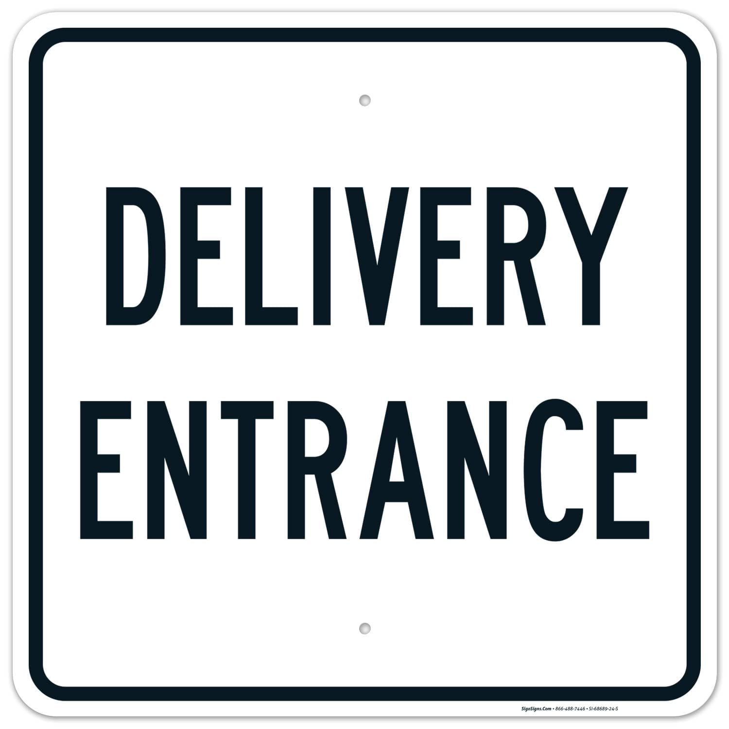 Delivery Entrance Sign, 24x24 Inches, 55 mil Thick HDPE (high Density ...