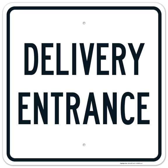 Delivery Entrance Sign, 24x24 Inches, 55 mil Thick HDPE (high Density polyethylene), Made in USA
