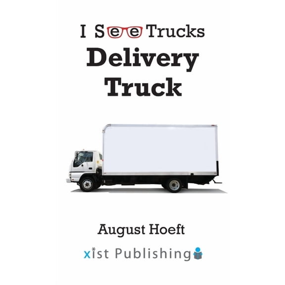 I See Trucks Delivery Truck, Book 1, (Hardcover)