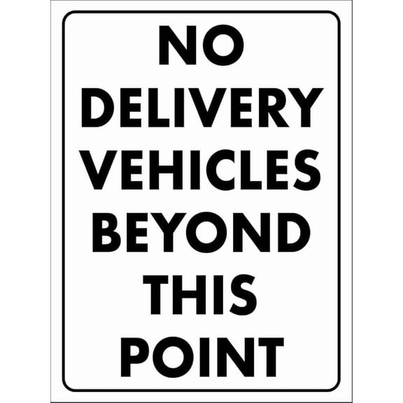 No Delivery Vehicles Beyond This Point Sign – 8x12 Inch Reflective RustFree Aluminum,Weatherproof & UV Protected,Delivery Restriction Warning for Business or Private Road