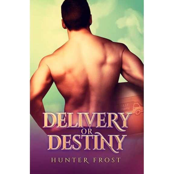 Delivery or Destiny Paperback 1537772007 9781537772004 Hunter Frost