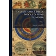 thumbnail image 1 of Della Istoria E Della Indole Di Ogni Filosofia; Volume 2 (Paperback), 1 of 1