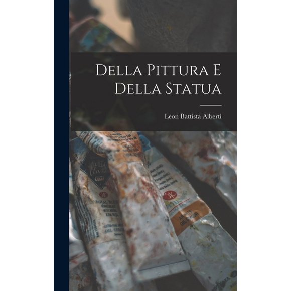 Della Pittura e Della Statua (Hardcover)