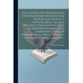 thumbnail image 1 of Della Storia Del Probabilismo E Del Rigorismo Dissertazioni Telologiche, Morali E Critiche, Nelle Quali Si Spiegaro, E Dalle Sottigliezze De Moderni Probabilisti Si Disendono I Principj Fondamentali D, 1 of 1