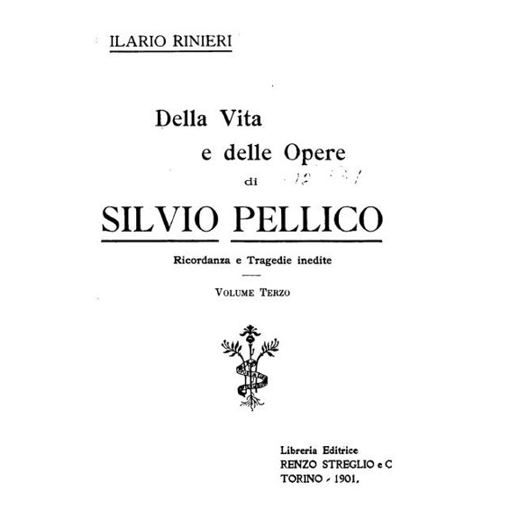 Della Vita E Delle Opere de Silvio Pellico - Volume Terzo